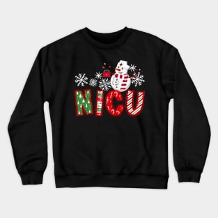 NICU Nurse Christmas Snowman Nurse Life Scrub Top Crewneck Sweatshirt